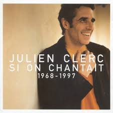 He is married to helene gremillon. Si On Chantait By Julien Clerc