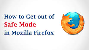 mozilla firefox out of safe mode