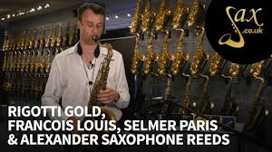 Saxophone Reeds Part 4 Rigotti Gold Francois Louis Selmer Paris And Alexander Reeds