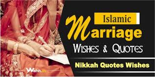 जीवन के हर डगर पर आपलोग खुशी खुशी चलते जाओ, हर तरफ बस मुस्कान बिखेरते जाओ, इसी तरह बना रहे हर जन्म आप लोगों का साथ, ताकि आप प्यार की खुशबू बिखेरते जाओ happy marriage anniversary. Islamic Marriage Wishes Quotes Best 71 Nikkah Quotes Wahh Hindi Blog