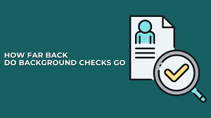how far back do background checks go