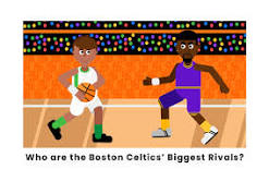 who-is-celtics-biggest-rival