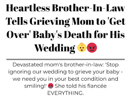 less brother in law tells grieving