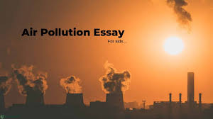 best air pollution essay for kids