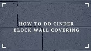 How To Do Cinder Block Wall Covering