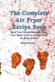 air fryer recipe book kira hamm