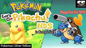Pokemon Let's Go Pikachu NDS Completed with Mega Evolution - Pokemon  Sliver Yellow│Pokemo... | Mega evolution pokemon, Mega evolution, Pokemon
