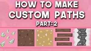 how to make custom paths part 2
