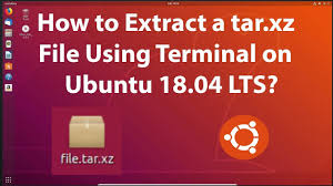 how to extract a tar xz file using