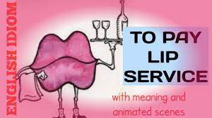 english idiom to pay lip service