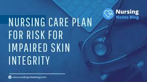 risk for impaired skin integrity