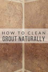 how to clean grout naturally