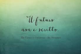 ~the future is still unwritten~. The Future Is Unwritten People Quotes The Future Is Unwritten Quotes