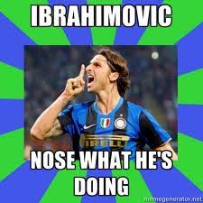The best memes from instagram, facebook, vine, and twitter about zlatan ibrahimovic. Ibrahimovic Football Memes