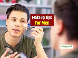 here are some makeup tips for men