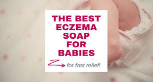the best baby soap for eczema for fast