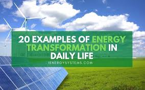 energy transformation in daily life
