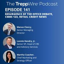 Stream episode 141. Resurgence of the Office Debate, CMBS 123, Retail Credit  News by The TreppWire Podcast podcast | Listen online for free on SoundCloud