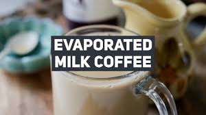 evaporated milk coffee recipe life s