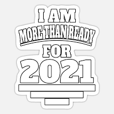 Cause i'm coming atcha like a dark horse. More Than Ready For 2021 New Years Eve Party New Y Sticker Spreadshirt