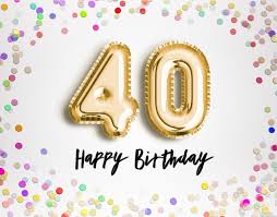 Unsplash has the best happy birthday images. Happy 40th Birthday Messages With Images Birthday Wishes And Messages By Davia Happy 40th Birthday Messages Happy 40th Birthday 40th Birthday Messages