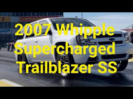 1000hp 2007 trailblazer ss whipple