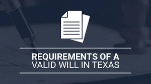 requirements of a valid will in texas