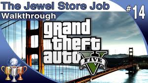 gta 5 walkthrough part 14 the jewel