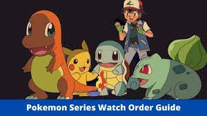Pokemon Series Watch Order Guide: A Complete Information 2021