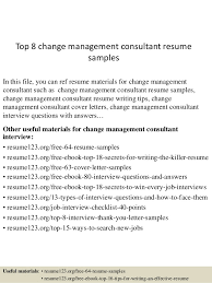 Browse through our extensive resume templates library, edit and download. Top 8 Change Management Consultant Resume Samples