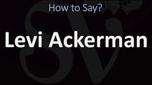 How to Pronounce Levi Ackerman? (CORRECTLY) Attack on Titan Names  Pronunciation - YouTube