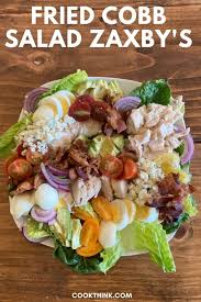 fried cobb salad zaxby s copycat recipe