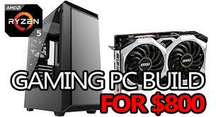 the best gaming pc build for 800 in