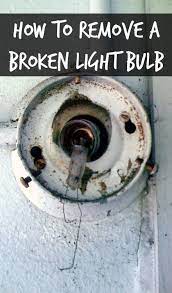 How To Remove A Broken Light Bulb