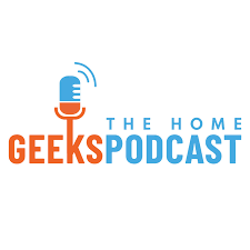 The Home Geeks Podcast