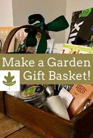 50 Gardening Gift Basket Ideas
