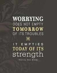 Quote of The Day: Worry, Faith and Strength | For God&#39;s Glory ... via Relatably.com