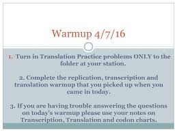 Warmup 4 7 16 Turn In Translation Practice Problems Only To