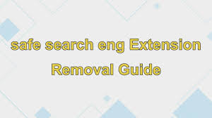 safe search eng extension removal guide