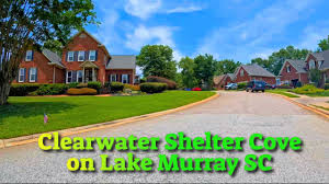 clearwater shelter cove on lake murray