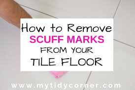 how to get scuff marks off tile floors