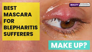 best mascaras for blepharitis sufferers