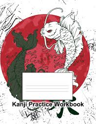 Kanji Practice Workbook With Stroke Order Charts For