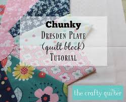 Dresden Plate Tutorial The Crafty Quilter
