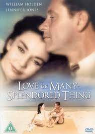 Love is a many splendored thing! Love Is A Many Splendored Thing 1955 Romantic Movies Jennifer Jones Love Movie