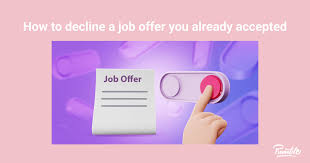 decline a job offer you already accepted