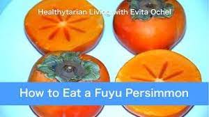 how to eat a fuyu persimmon nutrition