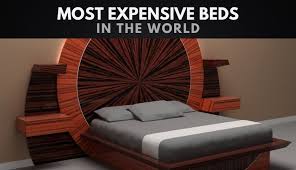 the 10 most expensive beds in the world