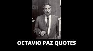En 1933 octavio publicó su primera colección de poemas luna silvestre. 45 Motivational Octavio Paz Quotes For Success In Life