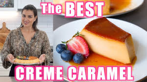the best creme caramel recipe crema